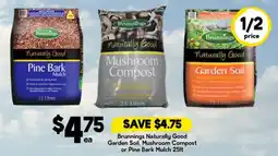 Drakes Brunnings Naturally Good Garden Soil, Mushroom Compost or Pine Bark Mulch offer