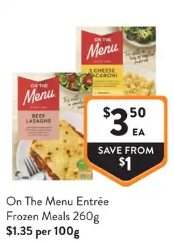 Foodworks On The Menu Entrée offer