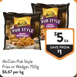 Foodworks McCain Pub Style Fries or Wedges offer
