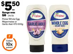 Woolworths Praise Whole Egg Mayonnaise or Garlic Aioli offer