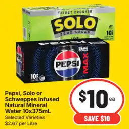IGA Pepsi, Solo or Schweppes Infused Natural Mineral Water offer