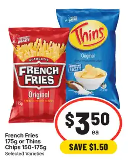 IGA French Fries or Thins Chips offer