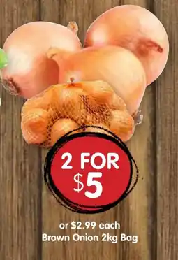 Spudshed Brown Onion 2kg Bag offer