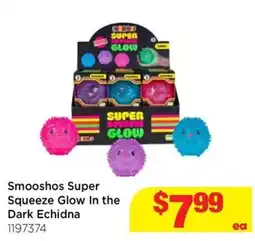 Mr Toys Smooshos Super Squeeze Glow In the Dark Echidna offer