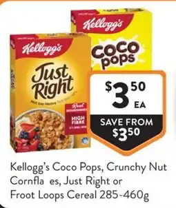 Foodworks Kellogg's Coco Pops, Crunchy Nut Cornflakes, Just Right or Froot Loops Cereal offer