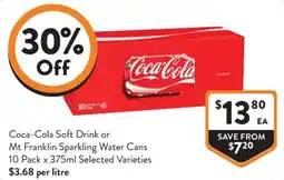 Foodworks Coca-Cola Soft Drink or Mt Franklin Sparkling Water Cans offer