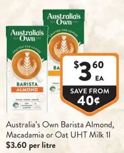Foodworks Australia's Own Barista Almond, Macadamia or Oat UHT Milk offer