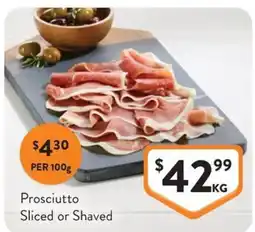 Foodworks Prosciutto Sliced or Shaved offer
