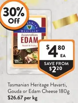 Foodworks Tasmanian Heritage Havarti, Gouda or Edam Cheese offer