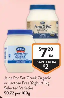 Foodworks Jalna Pot Set Greek Organic or Lactose Free Yoghurt offer