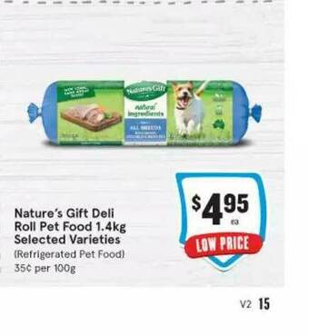 IGA Natures Gift Deli Roll Pet Food offer