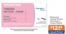 Good Price Pharmacy Pharmacy Choice Thrush One Dose + Cream Pack offer