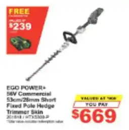 Total Tools Ego Power+ 56V Commercial 53cm/28mm Short Fixed Pole Hedge Trimmer Skin offer