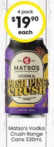 The Bottle O Matso's Vodka Crush Range Cans offer