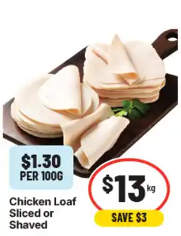 IGA Chicken Loaf Sliced or Shaved offer