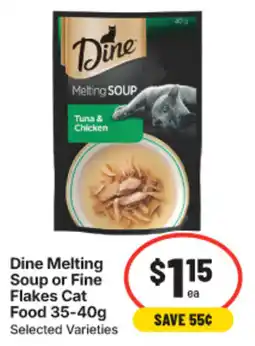IGA Dine Melting Soup or Fine Flakes Cat Food offer