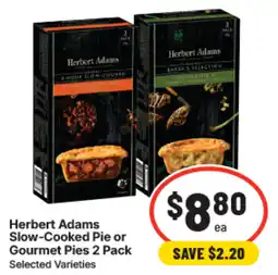 IGA Herbert Adams Slow-Cooked Pie or Gourmet Pies 2 Pack Selected Varieties offer