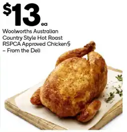 Woolworths Woolworths Australian Country Style Hot Roast RSPCA Approved Chicken offer