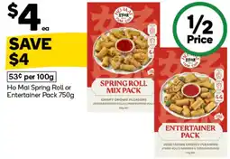 Woolworths Ho Mai Spring Roll or Entertainer Pack offer