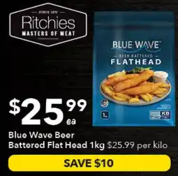 Ritchies Blue Wave Beer Battered Flat Head offer