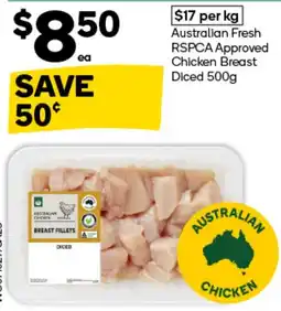 Woolworths Australian Fresh RSPCA Approved Chicken Breast Diced offer