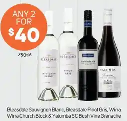 Foodland Bleasdale Sauvignon Blanc, Bleasdale Pinot Gris, Wirra Wirra Church Block & Yalumba SC Bush Vine Grenache offer