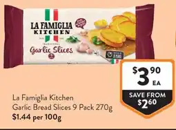 Foodworks La Famiglia Kitchen Garlic Bread Slices offer