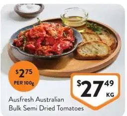 Foodworks Ausfresh Australian Bulk Semi Dried Tomatoes offer
