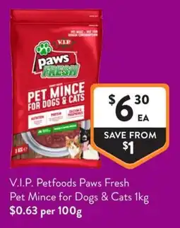 Foodworks V.I.P. Petfoods Paws Fresh Pet Mince for Dogs & Cats offer