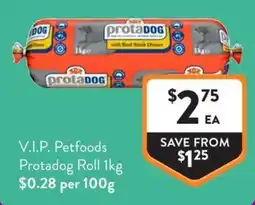 Foodworks V.I.P. Petfoods Protadog Roll offer