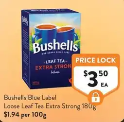 Foodworks Bushells Blue Label Loose Leaf Tea Extra Strong offer