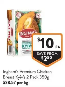Foodworks Ingham's Premium Chicken Breast Kyiv's offer