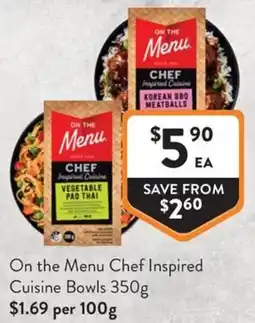 Foodworks On the Menu Chef Inspired Cuisine Bowls offer
