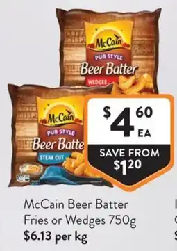 Foodworks McCain Beer Batter Fries or Wedges offer