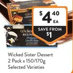 Foodworks Wicked Sister Dessert offer