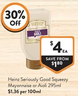 Foodworks Heinz Seriously Good Squeezay Mayonnaise or Aioli offer