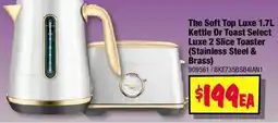 JB Hi-Fi The Soft Top Luxe 1.7L Kettle Or Toast Select Luxe 2 Slice Toaster (Stainless Steel & Brass) offer