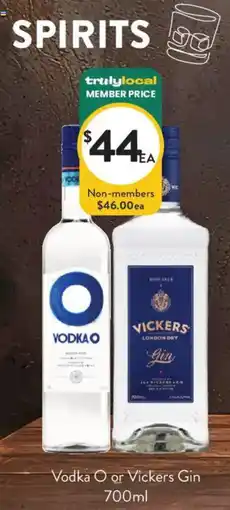Foodworks Vodka O or Vickers Gin offer