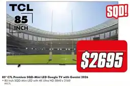 The Good Guys TCL 85 Inch C7L Premium SQD-Mini LED Google TV with Gemini 2026 offer