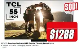 The Good Guys TCL 55 Inch C7L Premium SQD-Mini LED Google TV with Gemini 2026 offer