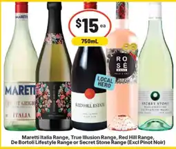 Supa Valu Maretti Italia Range, True Illusion Range, Red Hill Range, De Bortoli Lifestyle Range or Secret Stone Range offer