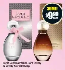 Chemist Warehouse Sarah Jessica Parker Born Lovely or Lovely Noir 30ml edp offer