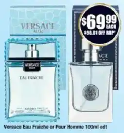 Chemist Warehouse Versace Eau Fraiche or Pour Homme 100ml edt offer