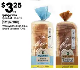 Woolworths Woolworths High Fibre Bread Varieties offer
