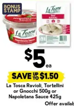 Drakes La Tosca Ravioli, Tortellini or Gnocchi or Napoletana Sauce offer