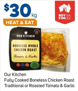Foodland Our Kitchen Fully Cooked Boneless Chicken Roast offer