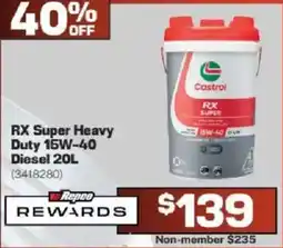 Repco Castrol RX Super Heavy Duty 15W-40 Diesel offer
