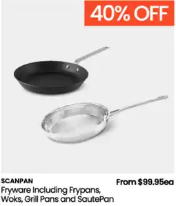 Myer Scanpan Fryware Including Frypans, Woks, Grill Pans and SautePan offer