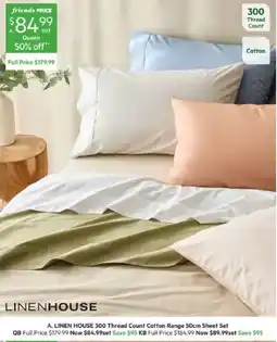 Harris Scarfe LINEN HOUSE 300 Thread Count Cotton Range 50cm Sheet Set offer