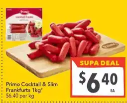 Supa Valu Primo Cocktail & Slim Frankfurts offer